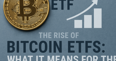 The Rise of Bitcoin ETFs What It Means for the Crypto Market in 2025