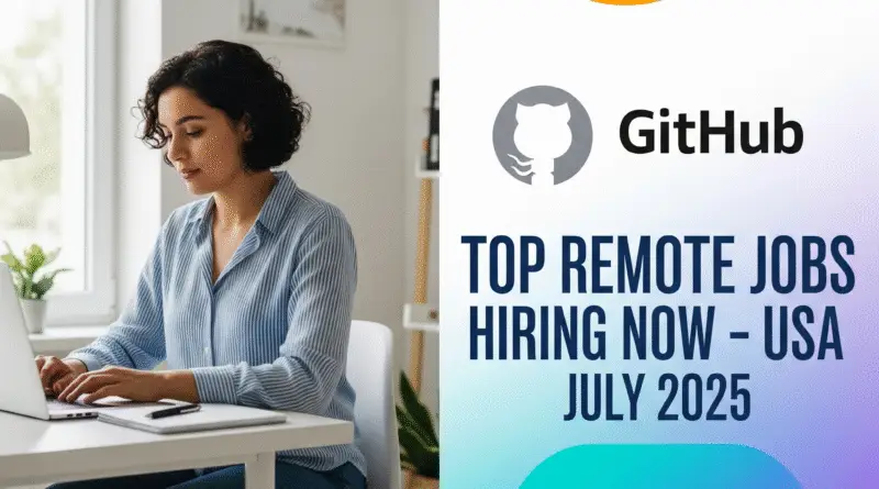 Remote Jobs Hiring Now in the USA – July 2025 Update