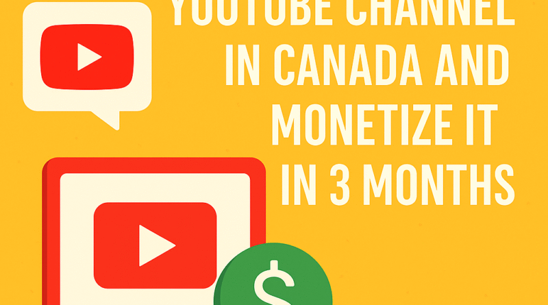 Start a YouTube Channel in Canada