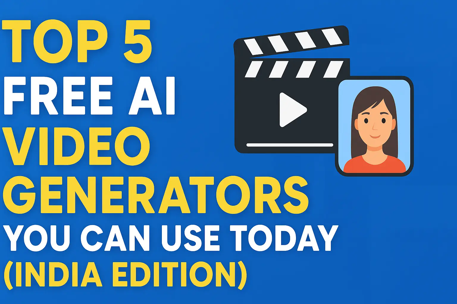 Top 5 Free AI Video Generators You Can Use Today (India Edition)